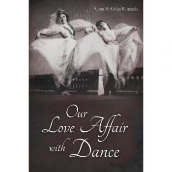 Our Love Affair with Dance