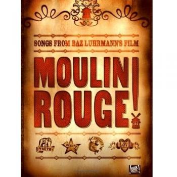 Moulin Rouge Soundtrack: For Piano, Voice and Guitar
