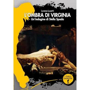 L'ombra di Virginia. Un'indagine di Stella Spada