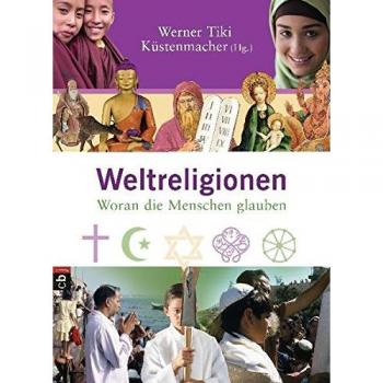 Weltreligionen: Woran die Menschen glauben