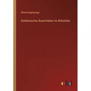 Süddeutsches Bauernleben im Mittelalter