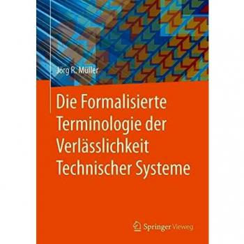 Die Formalisierte Terminologie der Verlässlichkeit Technischer Systeme