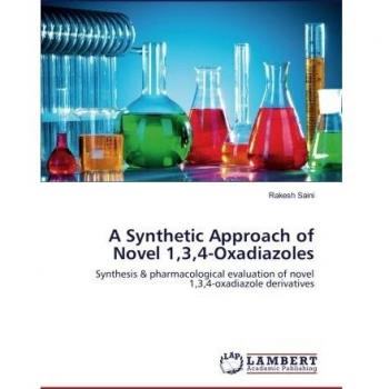 A Synthetic Approach of Novel 1,3,4-Oxadiazoles: Synthesis & pharmacological evaluation of novel 1,3,4-oxadiazole derivatives