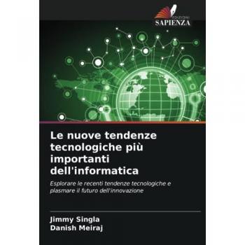 Singla, Jimmy: Le nuove tendenze tecnologiche più importanti dell'informatica