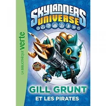 Skylanders Universe, Tome 2 : Gill Grunt et les pirates