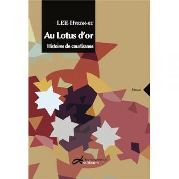 Hyeon-su Lee Au Lotus D'Or : Histoires De Courtisanes