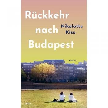 Rückkehr nach Budapest: Roman | Eine Liebe, die nicht sein darf – und eine Frau, die endlich frei sein will