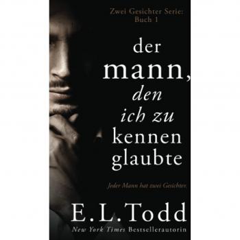 Der Mann, den ich zu kennen glaubte (Zwei Gesichter, Band 1)
