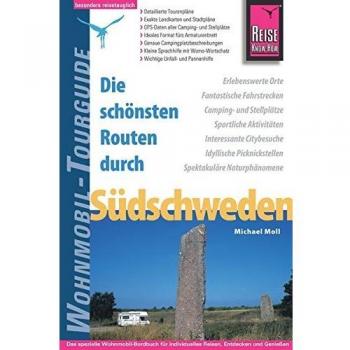 Reise Know-How Wohnmobil-Tourguide Südschweden: Die schönsten Routen