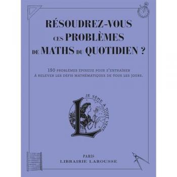 Daniel Berlion Résoudrez-Vous Ces Problèmes De Maths Du Quotidien