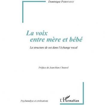 La voix entre mère et bébé: La structure de soi dans l'échange vocal