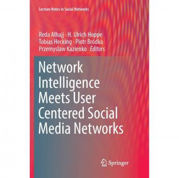 Network Intelligence Meets User Centered Social Media Networks