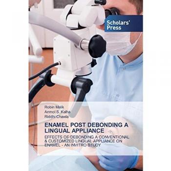 ENAMEL POST DEBONDING A LINGUAL APPLIANCE: EFFECTS OF DEBONDING A CONVENTIONAL & CUSTOMIZED LINGUAL APPLIANCE ON ENAMEL