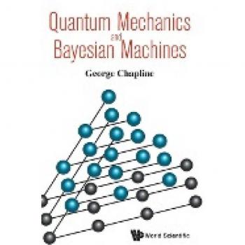 Quantum Mechanics and Bayesian Machines