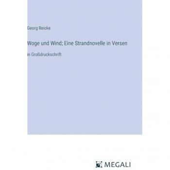 Woge und Wind: Großdruckschrift Strandnovelle in Versen