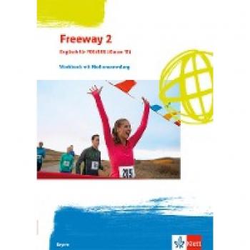 Freeway 2. Ausgabe Bayern: Workbook mit Mediensammlung Klasse 13