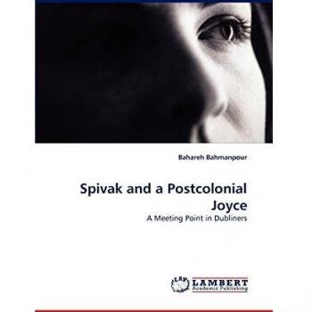 Spivak and a Postcolonial Joyce: A Meeting Point in Dubliners