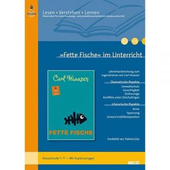 »Fette Fische« im Unterricht: Lehrerhandreichung zum Jugendroman von Carl Hiaasen (Klassenstufe 7-9, mit Kopiervorlagen) (Beltz Praxis / Lesen