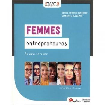 Femmes entrepreneures : se lancer et réussir