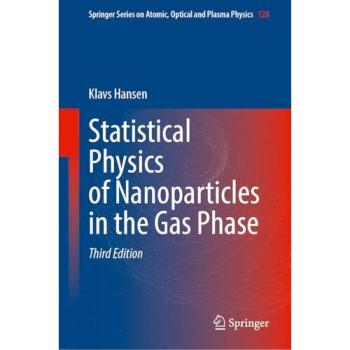 Statistical Physics of Nanoparticles in the Gas Phase (Springer Series on Atomic, Optical, and Plasma Physics, 128, Band 128)
