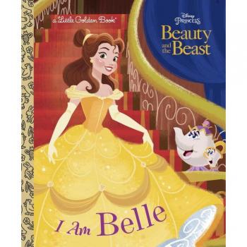 I Am Belle (Disney Beauty and the Beast), by Andrea Posner-Sanchez