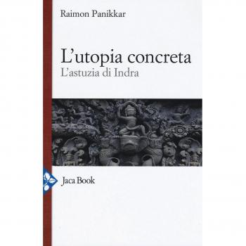 L' utopia concreta. L'astuzia di Indra