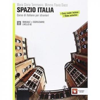 Spazio Italia. Corso di italiano per stranieri. Manuale. Con Eserciziario. Per le Scuole superiori.: Manuale + Eserciziario 2