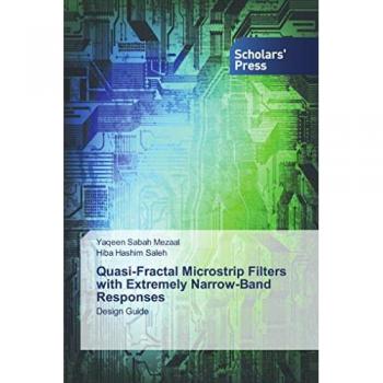 Quasi-Fractal Microstrip Filters with Extremely Narrow-Band Responses: Design Guide