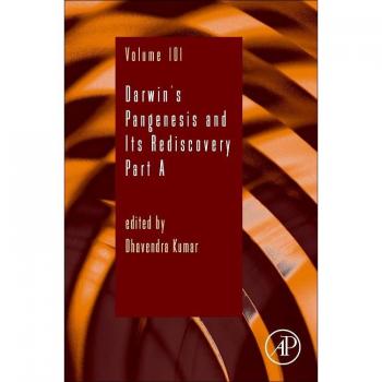 Darwin's Pangenesis and Its Rediscovery Part A: Volume 101