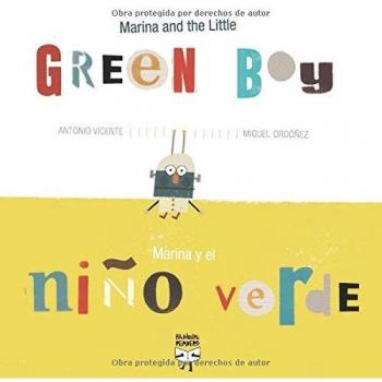 MARINA AND THE LITTLE GREEN BOY/MARINA Y EL NIÑO VERDE