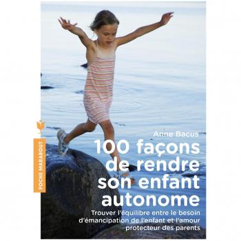 100 façons de rendre son enfant autonome