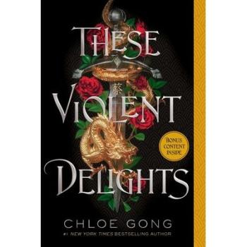 These Violent Delights, by Chloe Gong