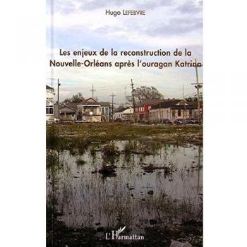 Enjeux de la reconstruction de la Nouvelle-Orléans après l'ouragan Katrina