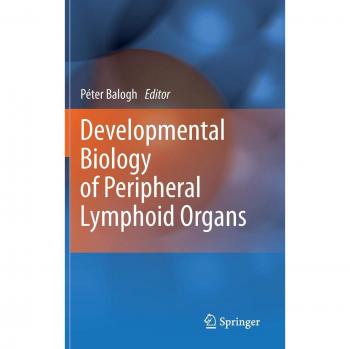 Developmental Biology of Peripheral Lymphoid Organs