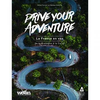 Drive your Adventure : la France en van: Partie 1