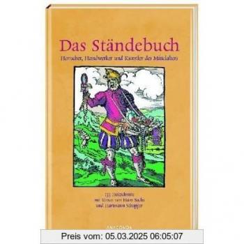 Das Ständebuch. Herrscher, Handwerker und Künstler des Mittelalters