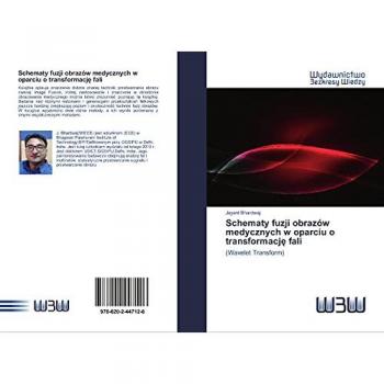 Schematy fuzji obrazów medycznych w oparciu o transformację fali: (Wavelet Transform)
