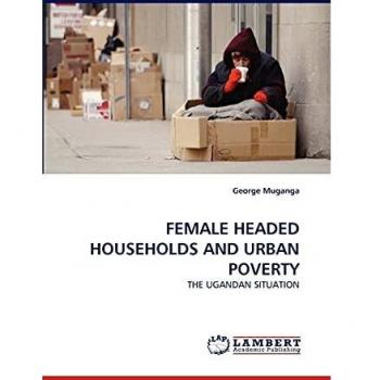 FEMALE HEADED HOUSEHOLDS AND URBAN POVERTY