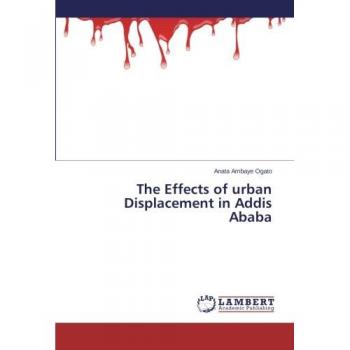 The Effects of urban Displacement in Addis Ababa