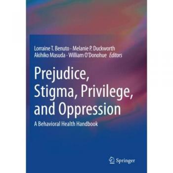 Prejudice Stigma Privilege and Oppression