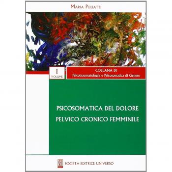 Psicosomatica del dolore pelvico cronico femminile
