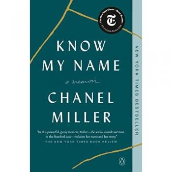 Chanel Miller Know My Name: A Memoir