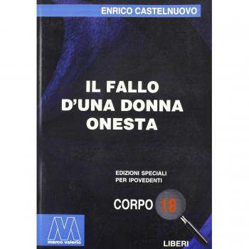 Il fallo d'una donna onesta. Ediz. per ipovedenti