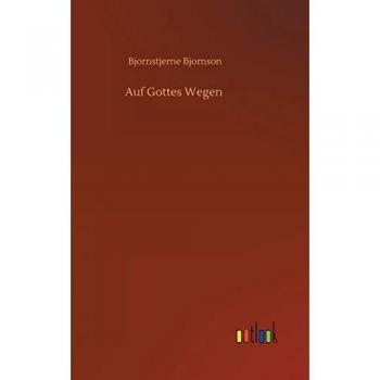Bjornson, Bjornstjerne: Auf Gottes Wegen