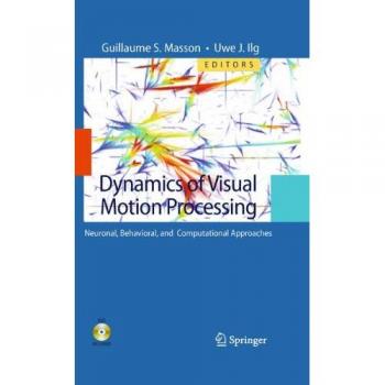 Dynamics of Visual Motion Processing: Neuronal, Behavioral, and Computational Approaches