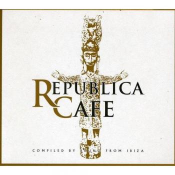 Republica Cafe (Compiled By Bruno from Ibiza)