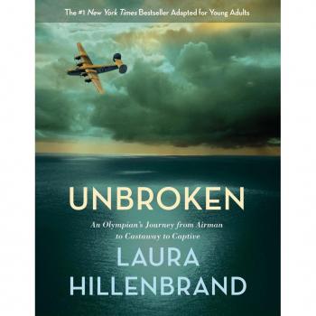 Laura Hillenbrand Unbroken (The Young Adult Adaptation): An Olympian'S Journey From Airman To Castaway To Captive