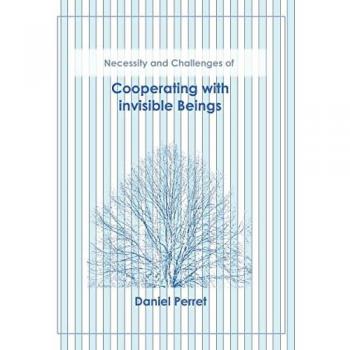 Cooperating with invisible Beings