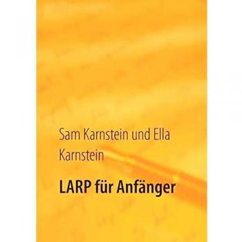 LARP für Anfänger: Erste Schritte in ein spannendes Hobby.