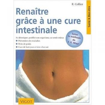 Renaître grâce à une cure intestinale (Sante et Bien-Etre)